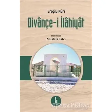 Divançe-i İlahiyat - Eroğlu Nuri - H Yayınları