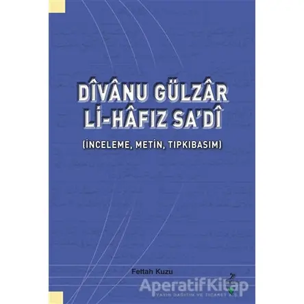 Divanu Gülzar Li-Hafız Sa’di - Fettah Kuzu - Grafiker Yayınları