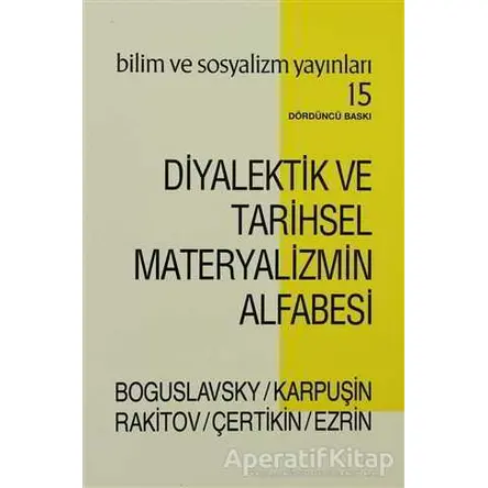 Diyalektik ve Tarihsel Materyalizmin Alfabesi - B. M. Boguslavsky - Bilim ve Sosyalizm Yayınları