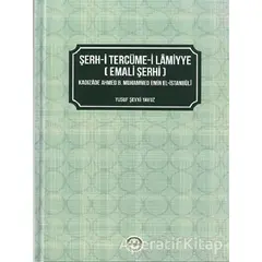 Şerh-i Tercüme-i Lamiyye (Emali Şerhi) - Yusuf Şevki Yavuz - Diyanet İşleri Başkanlığı