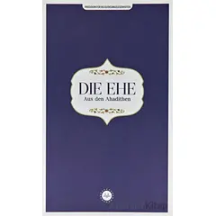 Die Ehe Aus den Ahadithen (Hadislerle Evlilik) Almanca - Kolektif - Diyanet İşleri Başkanlığı