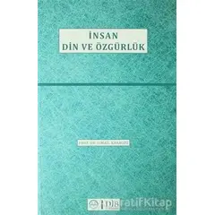 İnsan Din ve Özgürlük - İsmail Karagöz - Diyanet İşleri Başkanlığı