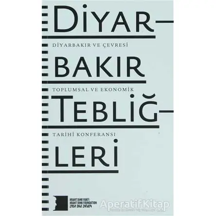 Diyarbakır Tebliğleri - Kolektif - Hrant Dink Vakfı Yayınları