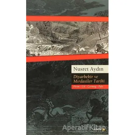 Diyarbekir ve Mırdasiler Tarihi - Nusret Aydın - Avesta Yayınları