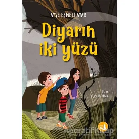 Diyarın İki Yüzü - Ayşe Eşmeli Ayar - Büyülü Fener Yayınları