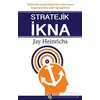 Stratejik İkna - Jay Heinrichs - Diyojen Yayıncılık