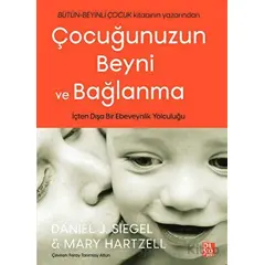Çocuğunuzun Beyni ve Bağlanma - Mary Hartzell - Diyojen Yayıncılık
