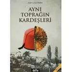 Aynı Toprağın Kardeşleri - Jean-Louis Mattei - Gita Yayınları