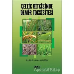 Çeltik Bitkisinde Demir Toksisitesi - Güney Akınoğlu - Gece Kitaplığı