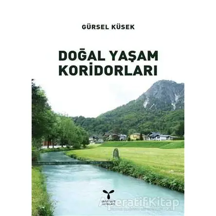 Doğal Yaşam Koridorları - Gürsel Küsek - Umuttepe Yayınları