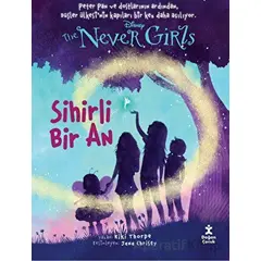 Disney The Never Girls Sihirli Bir An - Kiki Thorpe - Doğan Çocuk