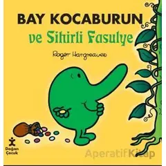 Bay Kocaburun ve Sihirli Fasulye - Roger Hargreaves - Doğan Çocuk