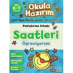 Okula Hazırım 11: Pekiştirme Kitabı Saatleri Öğreniyorum - Nicola Morgan - Doğan Egmont Yayıncılık