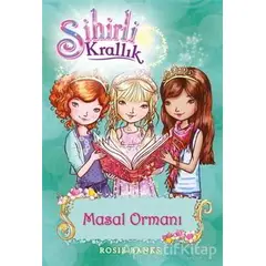 Sihirli Krallık 11. Kitap: Masal Ormanı - Kolektif - Doğan Egmont Yayıncılık