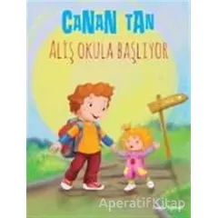 Aliş Okula Başlıyor - Canan Tan - Doğan Egmont Yayıncılık