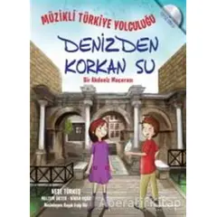 Müzikli Türkiye Yolculuğu - Denizden Korkan Su - Neşe Türkeş - Doğan Egmont Yayıncılık