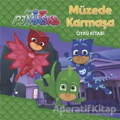 Müzede Karmaşa - Pjmasks - Kolektif - Doğan Egmont Yayıncılık