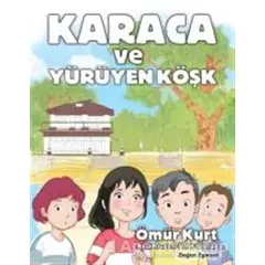 Karaca ve Yürüyen Köşk - Ömür Kurt - Doğan Egmont Yayıncılık