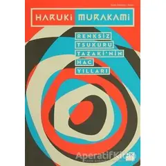 Renksiz Tsukuru Tazaki’nin Hac Yılları - Haruki Murakami - Doğan Kitap