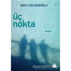 Üç Nokta - Baki Can Ediboğlu - Doğan Kitap