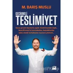 Gecikmeli Teslimiyet - M. Barış Muslu - Doğan Kitap