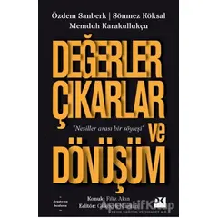 Değerler Çıkarlar ve Dönüşüm - Özdem Sanberk - Doğan Kitap