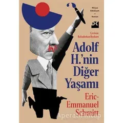 Adolf H.’nin Diğer Yaşamı - Eric-Emmanuel Schmitt - Doğan Kitap