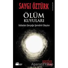 Ölüm Kuyuları - Saygı Öztürk - Doğan Kitap