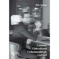 Cennete Gideceksem Cehennemim de Gelmeli - Efe Aydar - Doğan Kitap