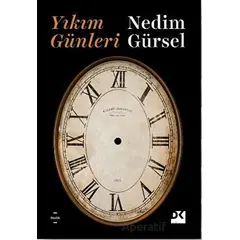 Yıkım Günleri - Nedim Gürsel - Doğan Kitap