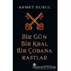 Bir Gün Bir Kral Bir Çobana Rastlar - Ahmet Durul - Doğan Novus