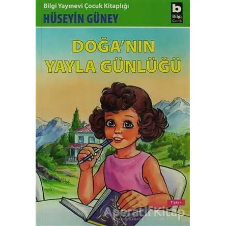 Doğa’nın Yayla Günlüğü - Hüseyin Güney - Bilgi Yayınevi