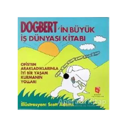 Dogbert’in Büyük İş Dünyası Kitabı - Scott Adams - Aksoy Yayıncılık