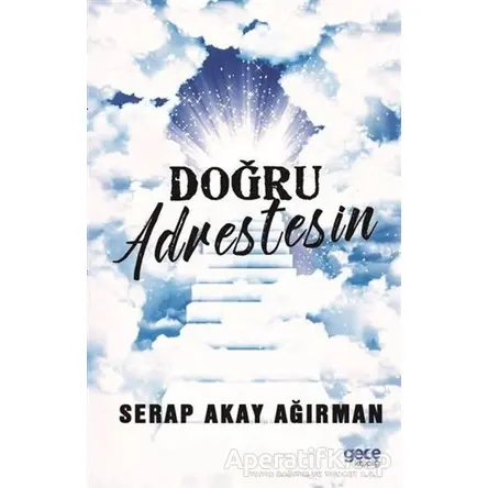 Doğru Adrestesin - Serap Akay Ağırman - Gece Kitaplığı