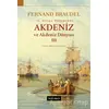 2. Felipe Döneminde Akdeniz ve Akdeniz Dünyası 3 - Fernand Braudel - Doğu Batı Yayınları