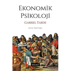 Ekonomik Psikoloji - Gabriel Tarde - Doğu Batı Yayınları
