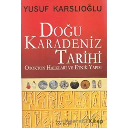 Doğu Karadeniz Tarihi - Yusuf Karslıoğlu - Kaknüs Yayınları