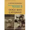 Türk Sosyolojisinde Temalar 3: Doğu - Batı Çatışması - H. Bayram Kaçmazoğlu - Doğu Kitabevi