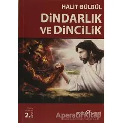 Dindarlık ve Dincilik - Halit Bülbül - Doğu Kitabevi