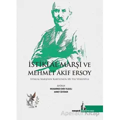 İstiklal Marşı ve Mehmet Akif Ersoy - Kolektif - Doğu Kütüphanesi