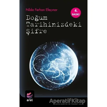 Doğum Tarihinizdeki Şifre - Nilda Ferhan Efeçınar - Arel Kitap