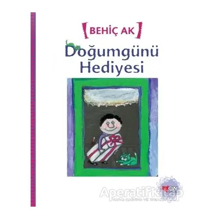 Doğumgünü Hediyesi - Behiç Ak - Can Çocuk Yayınları