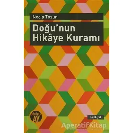 Doğunun Hikaye Kuramı - Necip Tosun - Büyüyen Ay Yayınları