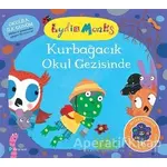 Kurbağacık Okul Gezisinde - Lydia Monks - Pearson Çocuk Kitapları