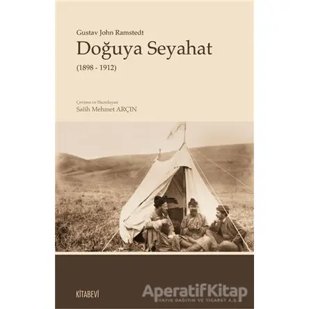 Doğuya Seyahat (1898 - 1912) - Gustav John Ramstedt - Kitabevi Yayınları