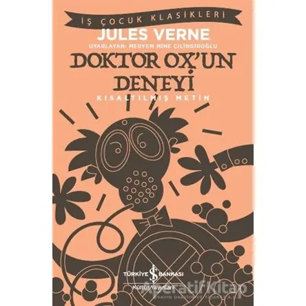 Doktor Ox’un Deneyi (Kısaltılmış Metin) - Jules Verne - İş Bankası Kültür Yayınları