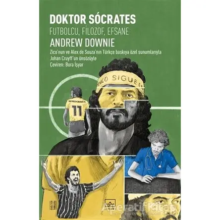 Doktor Socrates: Futbolcu, Filizof, Efsane - Andrew Downie - İthaki Yayınları