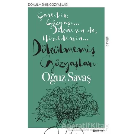 Dökülmemiş Gözyaşları - Oğuz Savaş - Boyut Yayın Grubu