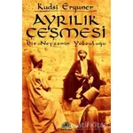 Ayrılık Çeşmesi - Kudsi Erguner - İletişim Yayınevi