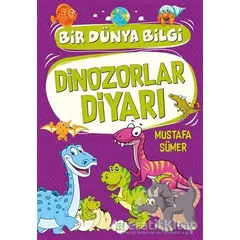 Dinozorlar Diyarı - Bir Dünya Bilgi - Mustafa Sümer - Dokuz Çocuk